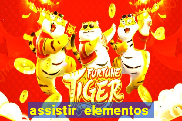 assistir elementos filme completo dublado